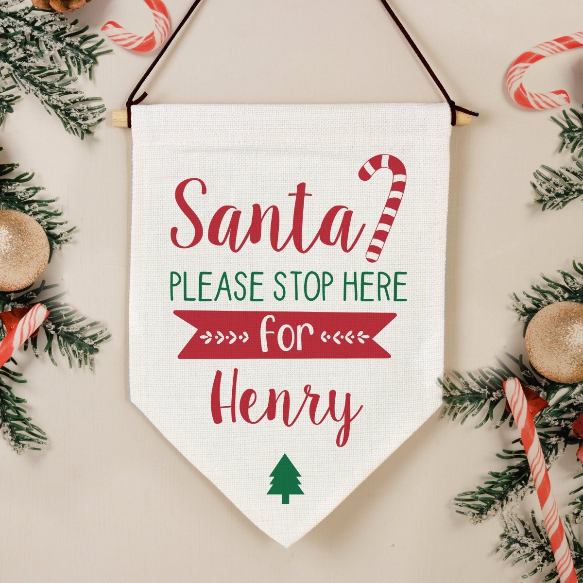 Personalised Santa Stop Here Hanging Banner - I Want That Present