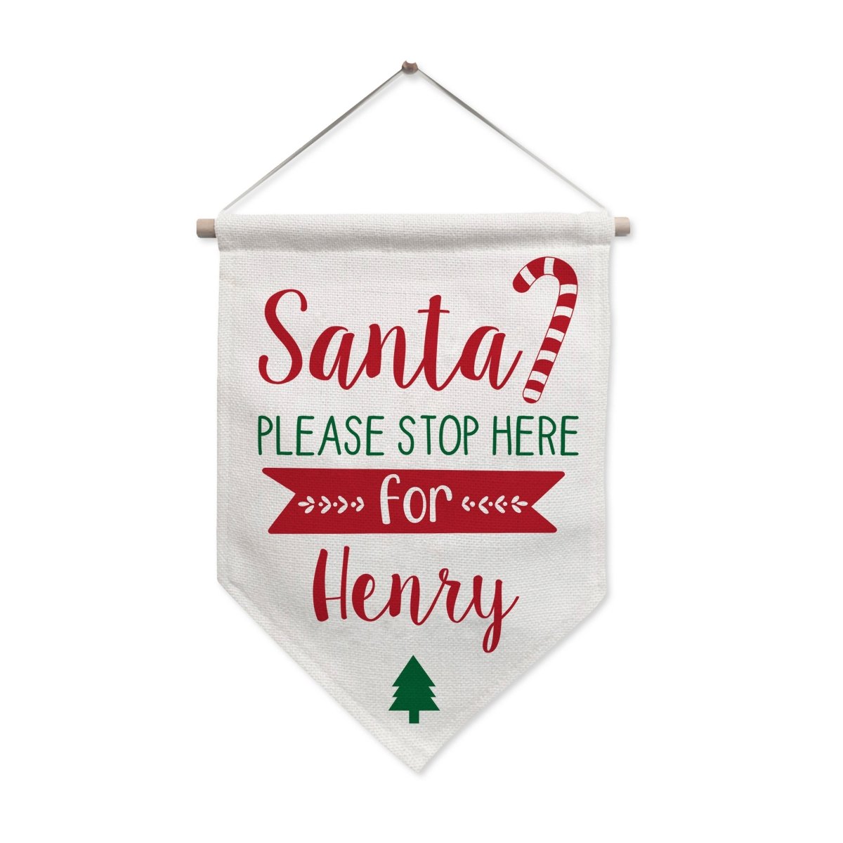 Personalised Santa Stop Here Hanging Banner - I Want That Present