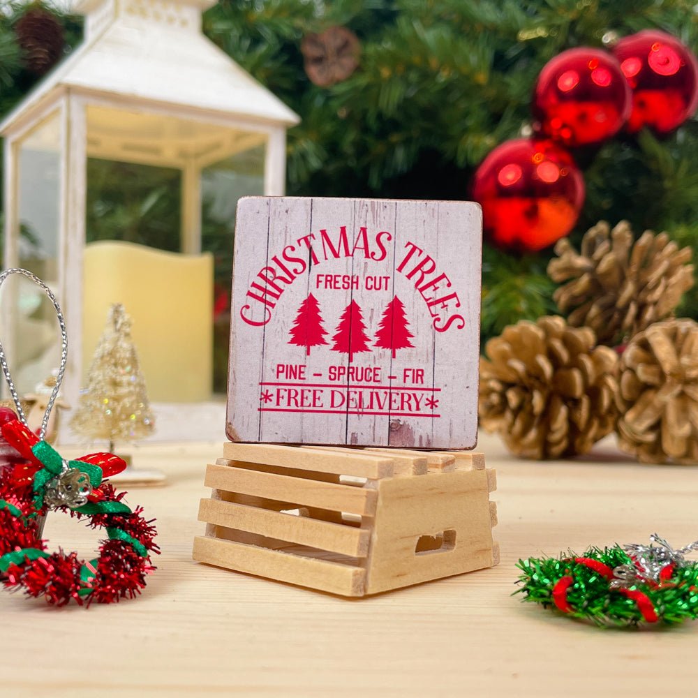 Miniature' Fresh Cut Xmas Trees' Wooden Sign - I Want That Present