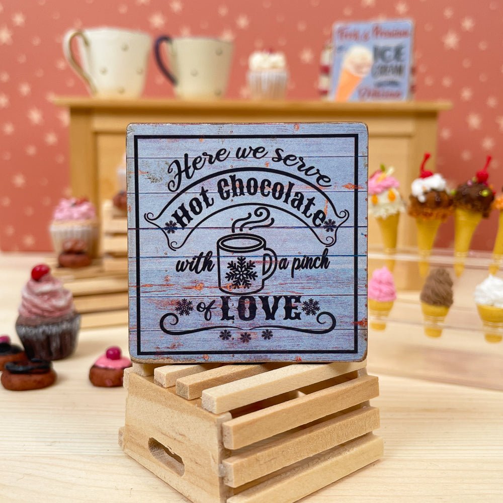 Miniature Sign - Hot Chocolate - I Want That Present