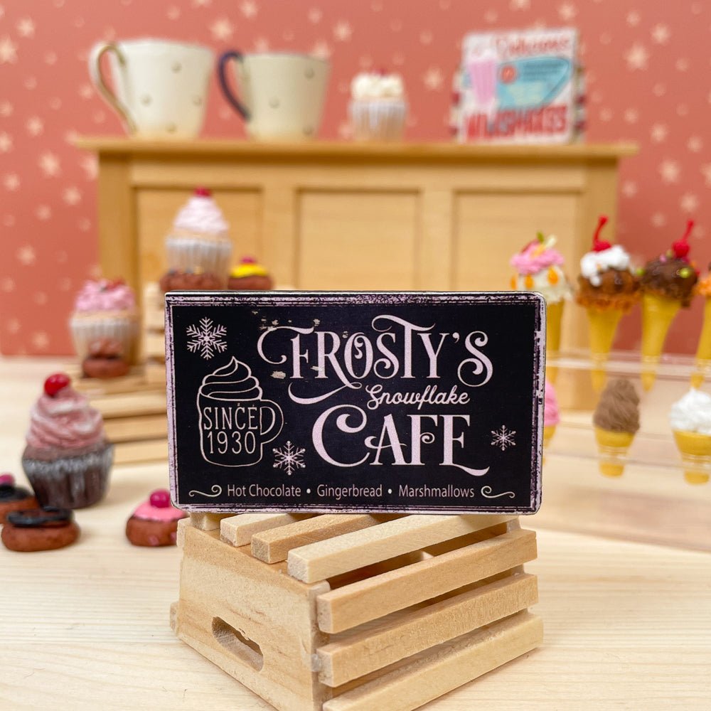 Miniature Sign - Frosty's Cafe - I Want That Present